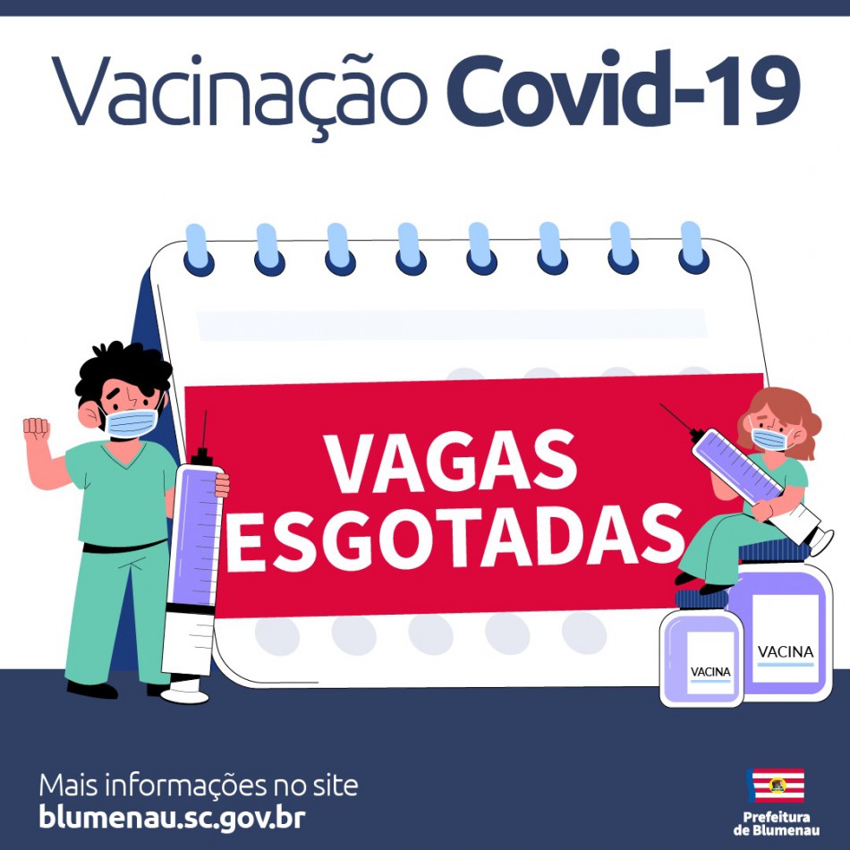 Agenda de vacinação contra a Covid-19 para sábado e domingo, dias 7 e 8, tem vagas preenchidas em Blumenau